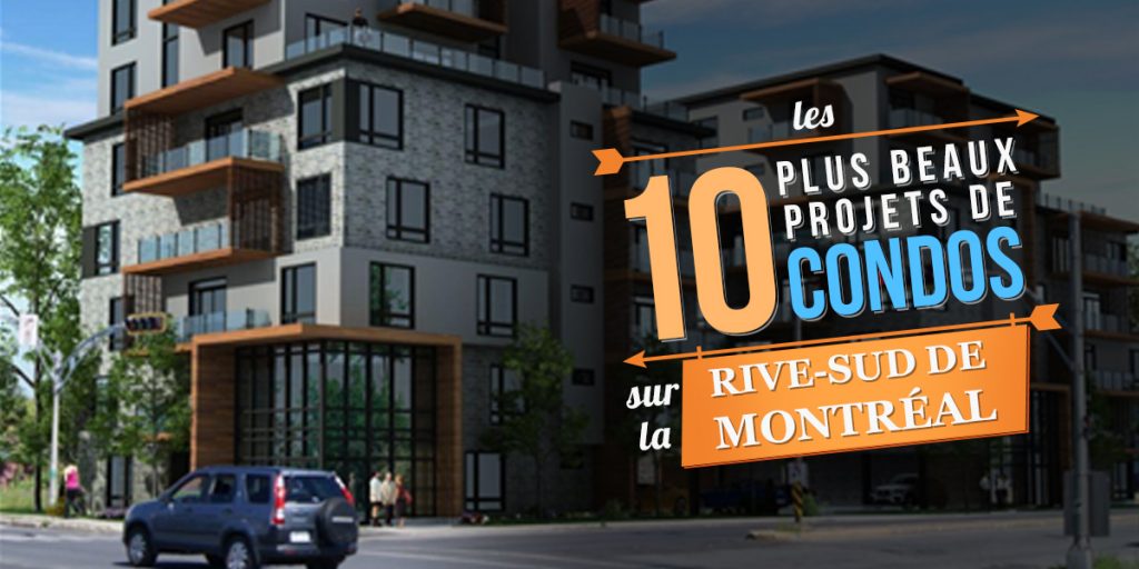 Les 10 plus beaux projets de condos sur la RiveSud de Montréal
