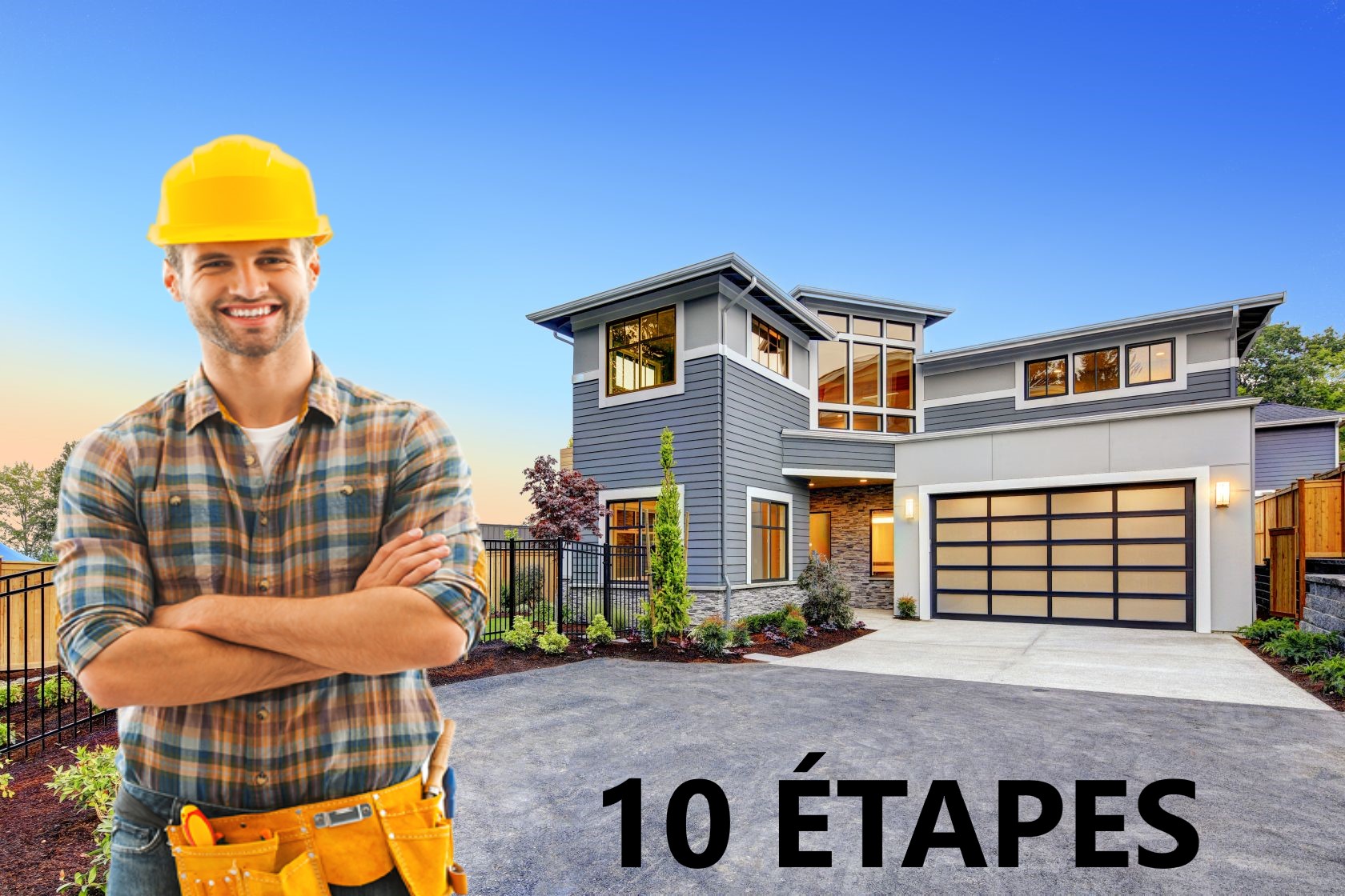 construire maison 10 etapes